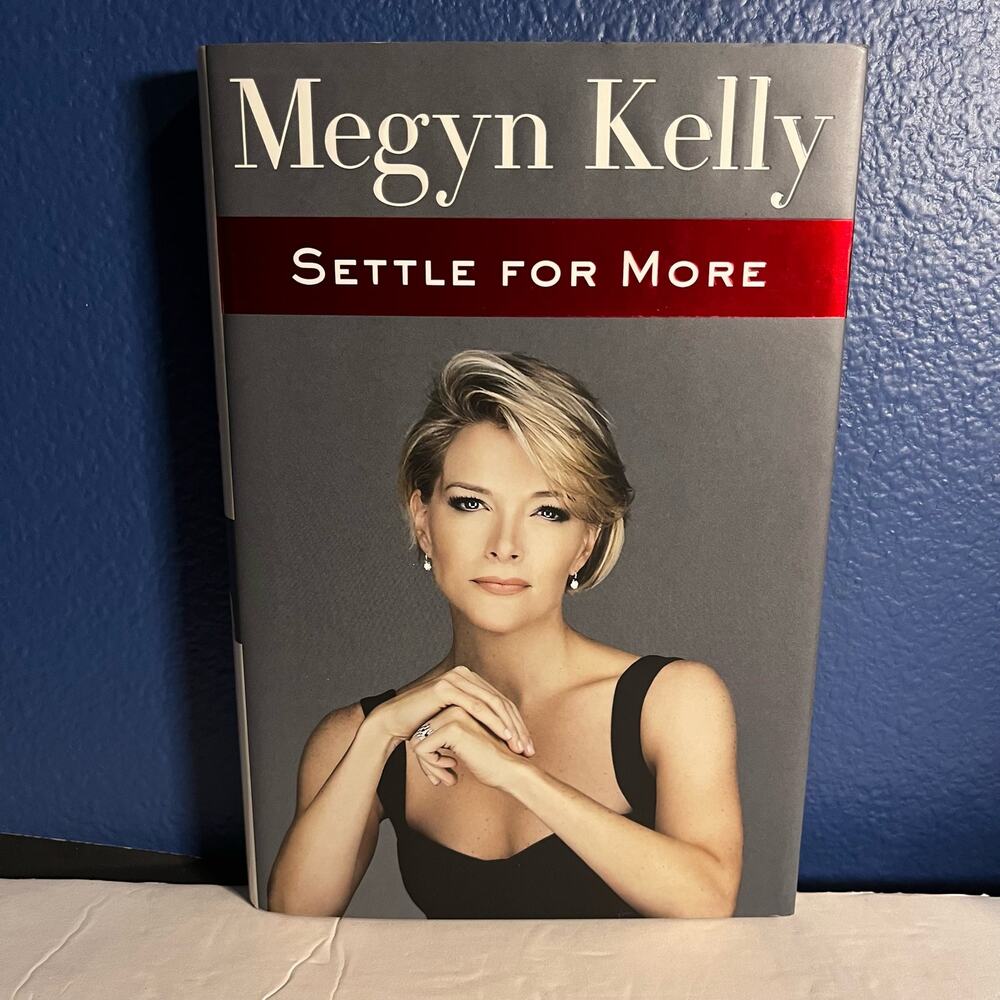 Settle for More Biography Book By Megyn‎ Kelly